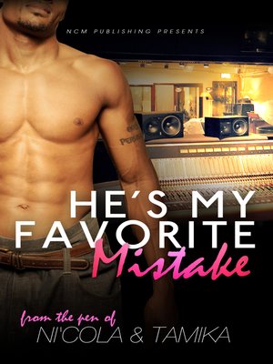 cover image of He's My Favorite Mistake